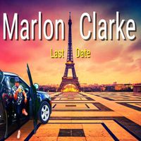 Marlon Clarke - Last Date