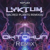 Lyktum - Sacred Plants (Oktokun Remix)