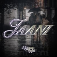 Akram Rahi - Jaani