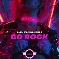 Alex Van Sanders - Go Rock (Explicit)