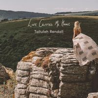 Tallulah Rendall - Love Carries Me Home (Full Album)