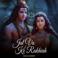 Rahul Sharma - Jal Va Ke Rakhiah