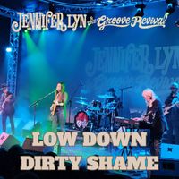 Jennifer Lyn & The Groove Revival - Low Down Dirty Shame (Live)