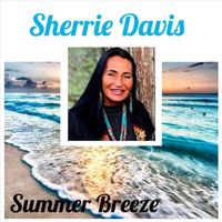 Sherrie Davis - Summer Breeze
