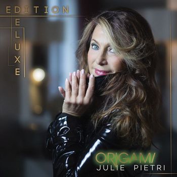 Julie Pietri - Origami (Deluxe Edition)