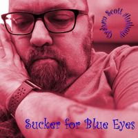 Graham Scott Anthony - Sucker for Blue Eyes (Quasi-Single)
