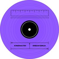 Kromatik - Disco Girls