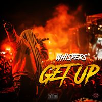 Whispers - Get Up (Explicit)