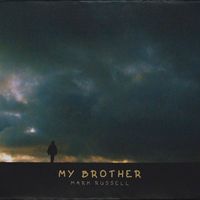 Mark Russell - My Brother