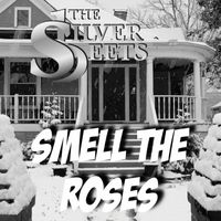 The Silverbeets - Smell the Roses