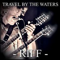 Riff - Travel by the Waters