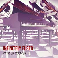 Patrick Cooper - Infinitely Fused