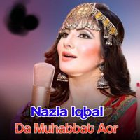 Nazia Iqbal - Da Muhabbat Aor