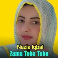 Nazia Iqbal - Zama Toba Toba