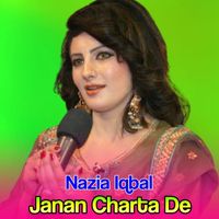 Nazia Iqbal - Janan Charta De