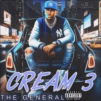 The General - Cream 3 (Explicit)