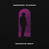 Dancing Plague - Shadow Self