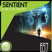 Sentient - The Rise of the Singularity