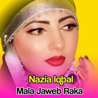 Nazia Iqbal - Mala Jaweb Raka