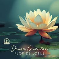 Meditação Espiritualidade Musica Academia - Deusa Oriental, Flor de Lótus