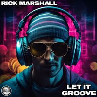 Rick Marshall - Let It Groove