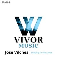 Jose Vilches - Tripping in the space