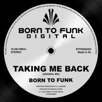 Born To Funk - Taking Me Back