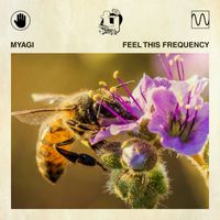 Myagi - Feel This Frequency