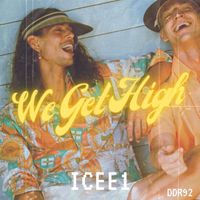 ICee1 - We Get High