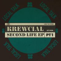 Krewcial - Second Life EP, Pt. 1