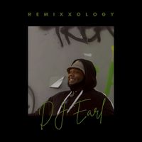 DJ Earl - Remixxology