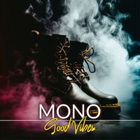mono - Good Vibes