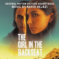 Navid Hejazi - The Girl in the Backseat (Original Soundtrack)