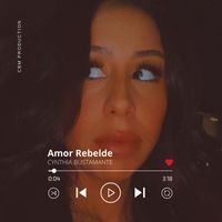 Cynthia Bustamante - Amor Rebelde