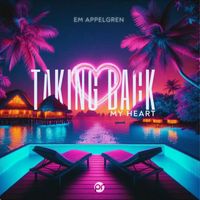 Em Appelgren - Taking back my heart