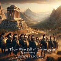 Petros Tabouris - In Those Who Fell at Thermopylae by Simonides of Ceos