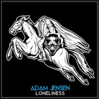 Adam Jensen - Loneliness (Explicit)