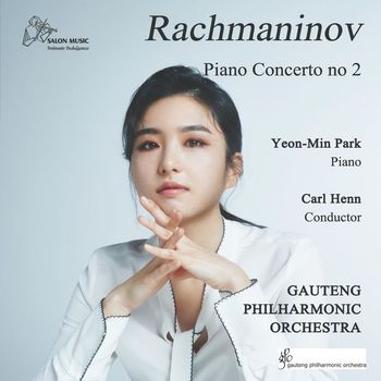 Gauteng Philharmonic Orchestra, Yeon-Min Park & Carel Henn - Piano Concerto No. 2 in C Minor, Op. 18
