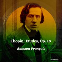 Samson François - Chopin: Etudes, Op. 10