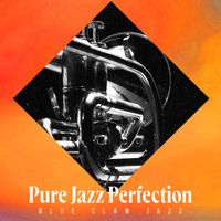 Blue Claw Jazz - Pure Jazz Perfection