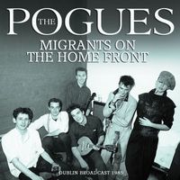 The Pogues - Migrants On The Home Front