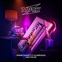 Robbie Doherty - Kick The 909