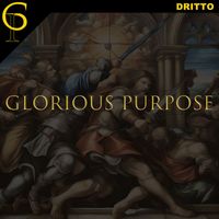 DRITTO - Glorious Purpose