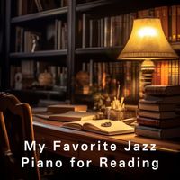 Relaxing Piano Crew - My Favorite Jazz Piano for Reading