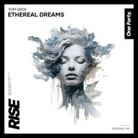 Tom Grox - Ethereal Dreams