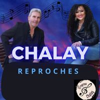 Chalay - Reproches