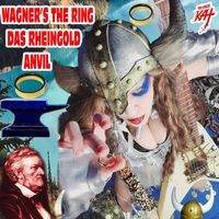 The Great Kat - Wagner's the Ring Das Rheingold Anvil