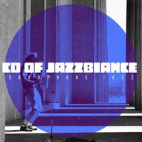 Saxophone Jazz - CD of Jazzbiance