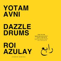 Yotam Avni - Ashbor - Dazzle Drums & Roi Azulay Versions