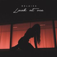 relaiXX - Look at me